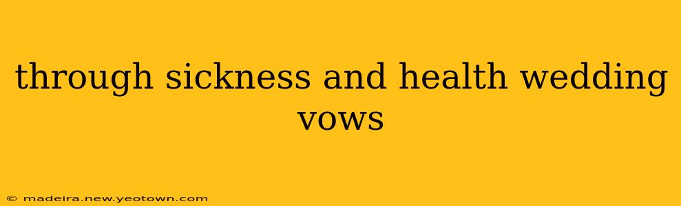 through sickness and health wedding vows
