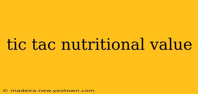 tic tac nutritional value