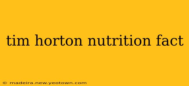 tim horton nutrition fact