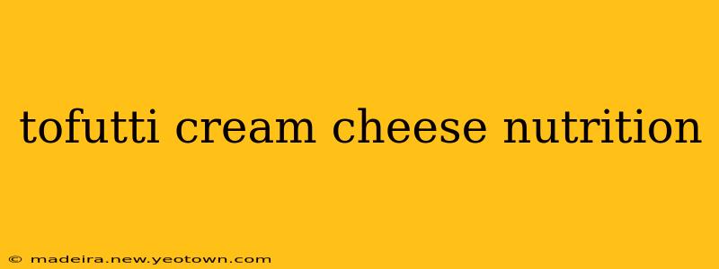 tofutti cream cheese nutrition
