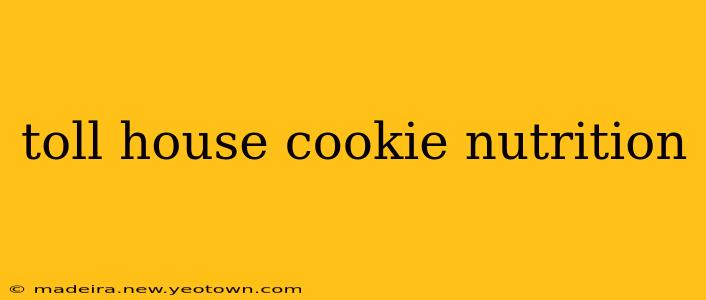 toll house cookie nutrition