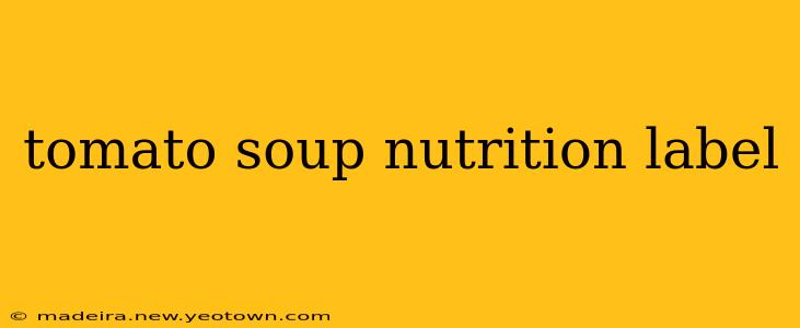 tomato soup nutrition label