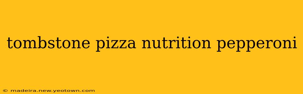 tombstone pizza nutrition pepperoni