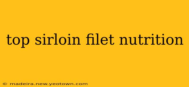 top sirloin filet nutrition