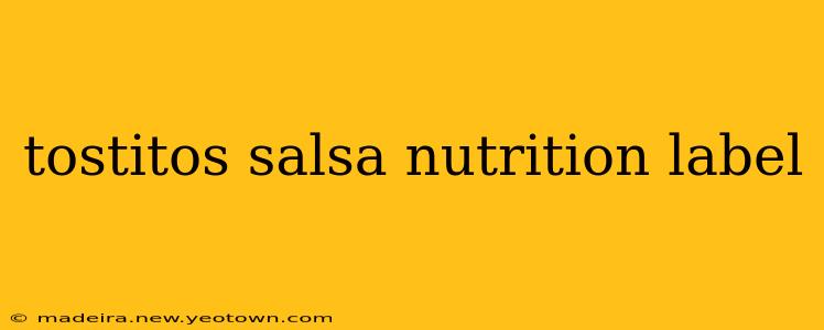tostitos salsa nutrition label
