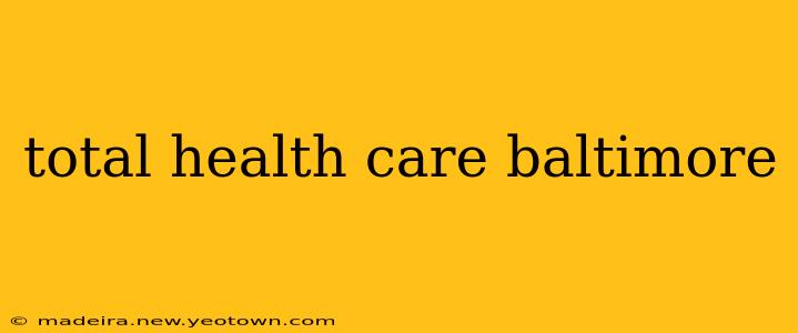 total health care baltimore