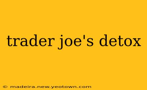 trader joe's detox
