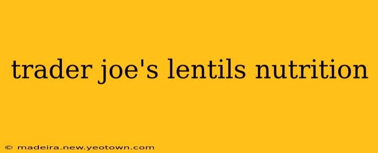 trader joe's lentils nutrition