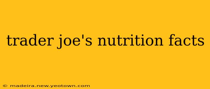 trader joe's nutrition facts