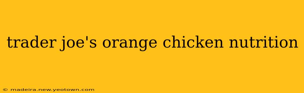 trader joe's orange chicken nutrition