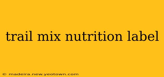 trail mix nutrition label