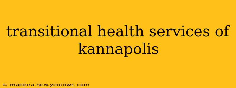 transitional health services of kannapolis