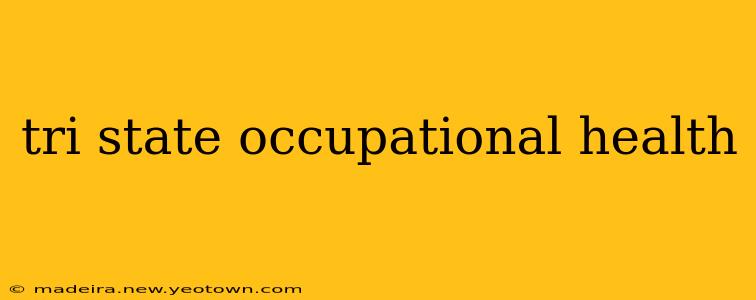 tri state occupational health