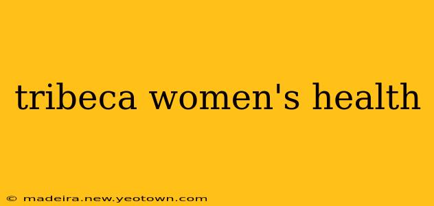 tribeca women's health
