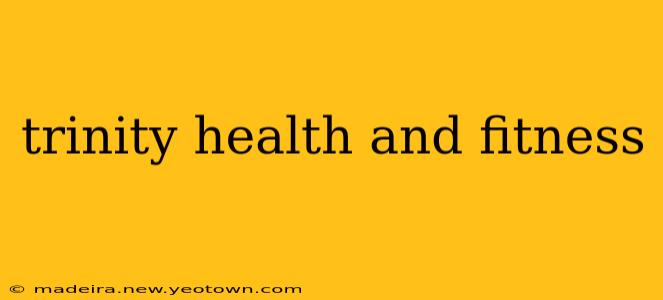 trinity health and fitness