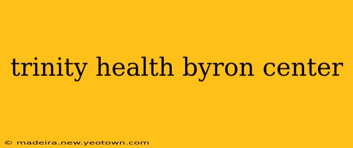 trinity health byron center