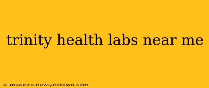 trinity health labs near me