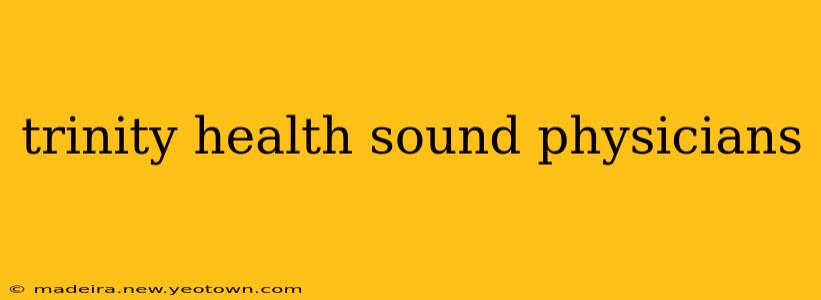 trinity health sound physicians
