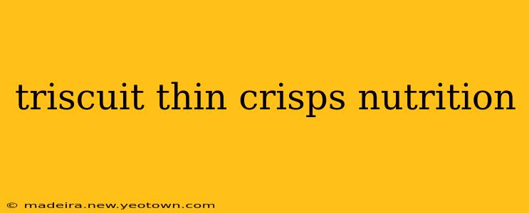 triscuit thin crisps nutrition