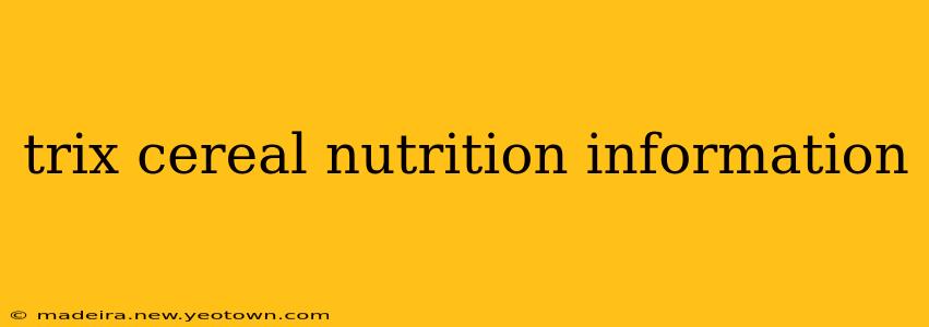 trix cereal nutrition information