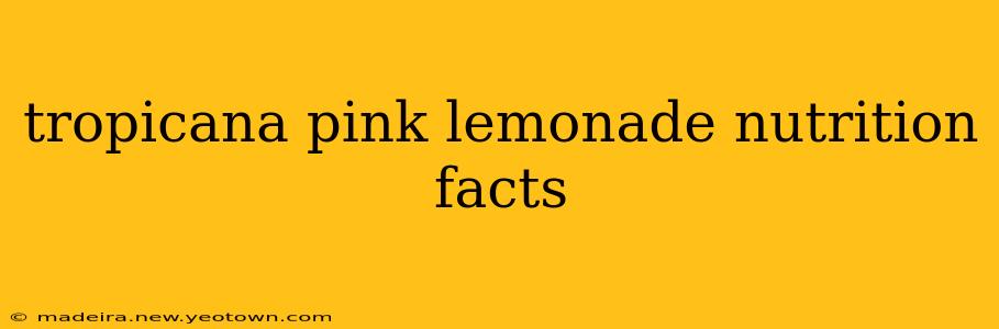 tropicana pink lemonade nutrition facts