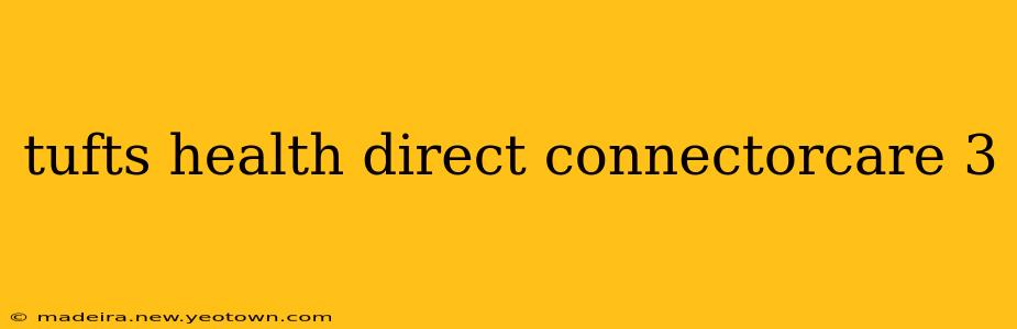 tufts health direct connectorcare 3