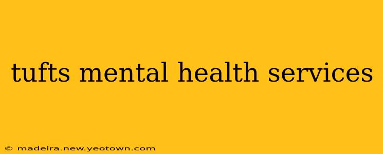 tufts mental health services