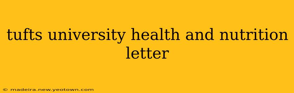 tufts university health and nutrition letter