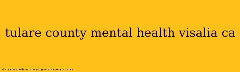 tulare county mental health visalia ca