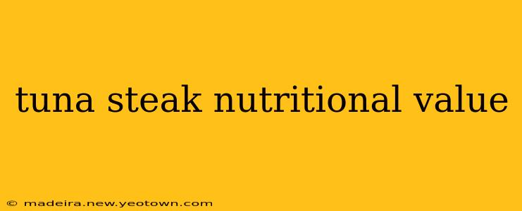 tuna steak nutritional value