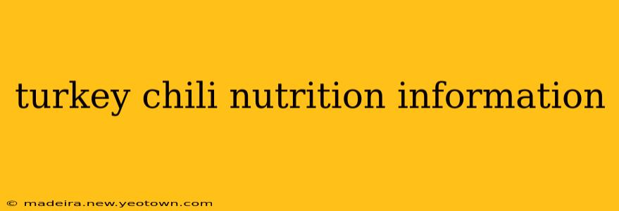 turkey chili nutrition information