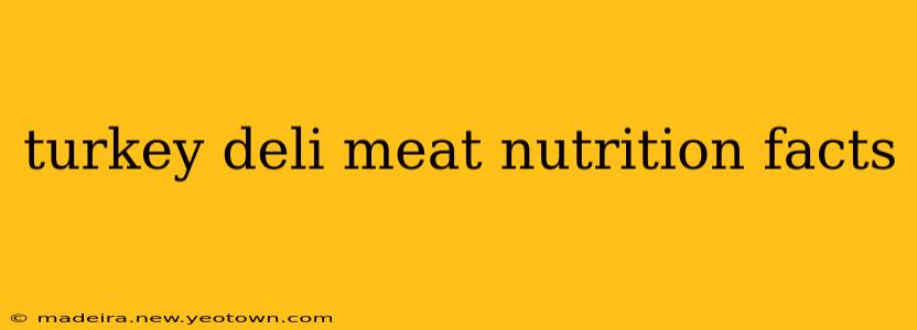 turkey deli meat nutrition facts