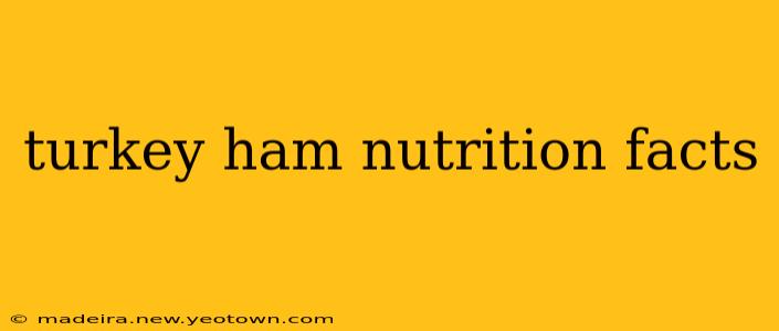 turkey ham nutrition facts