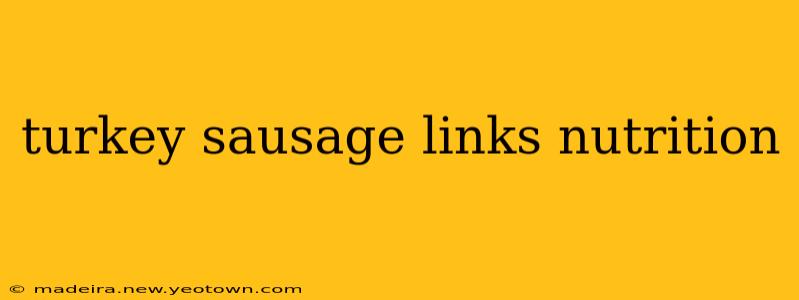 turkey sausage links nutrition
