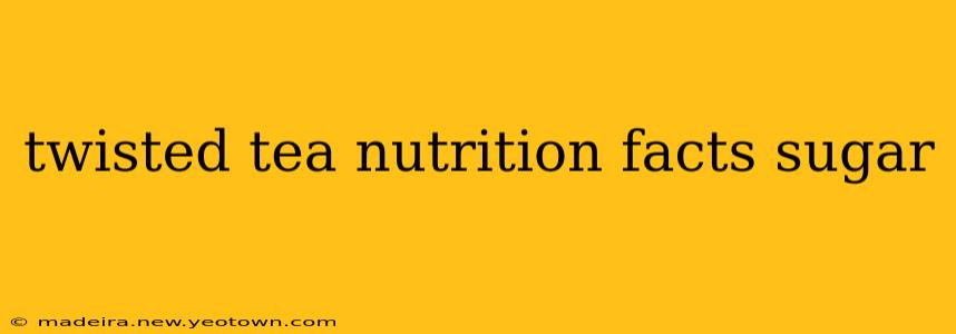 twisted tea nutrition facts sugar