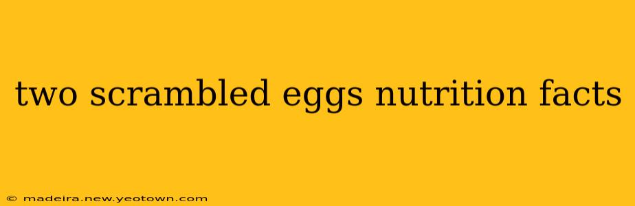 two scrambled eggs nutrition facts