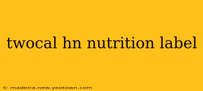 twocal hn nutrition label