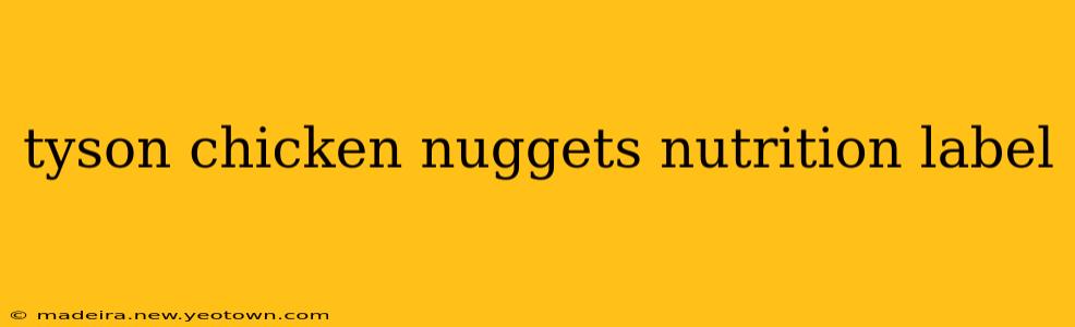 tyson chicken nuggets nutrition label
