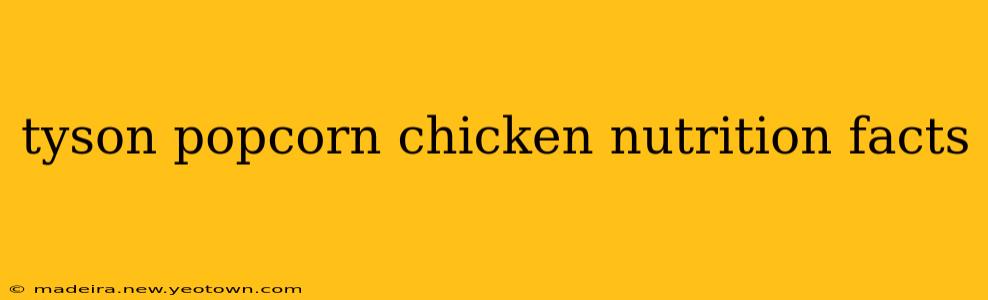 tyson popcorn chicken nutrition facts