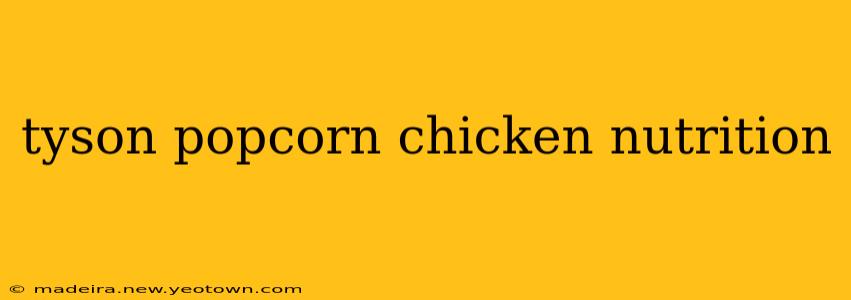 tyson popcorn chicken nutrition