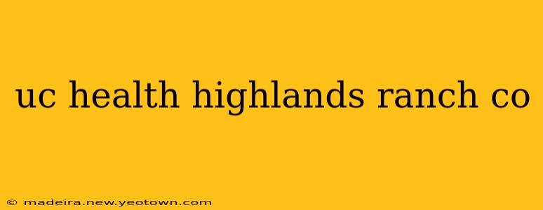 uc health highlands ranch co