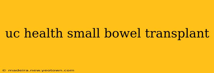 uc health small bowel transplant