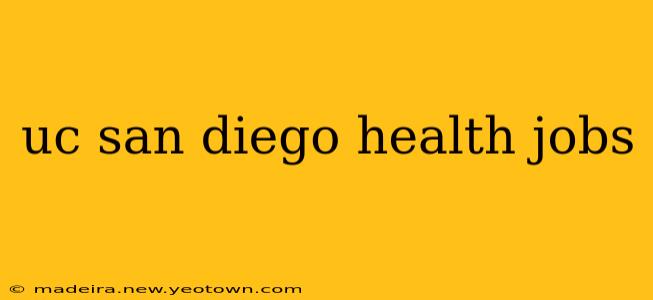 uc san diego health jobs