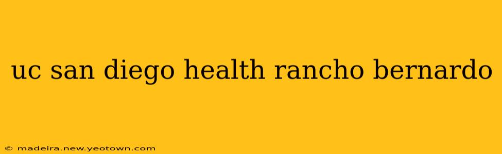 uc san diego health rancho bernardo