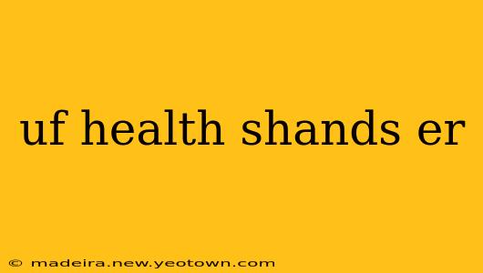 uf health shands er