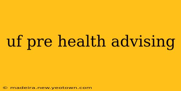 uf pre health advising