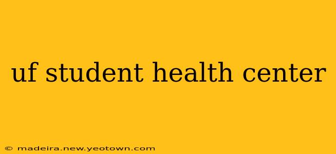 uf student health center