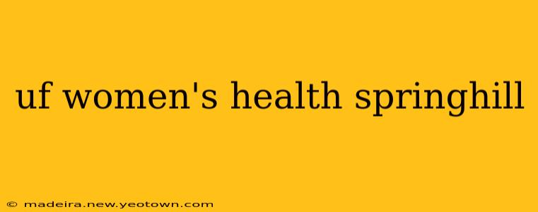 uf women's health springhill