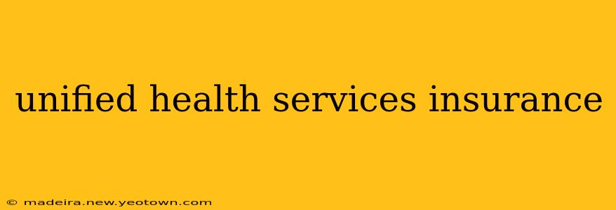 unified health services insurance