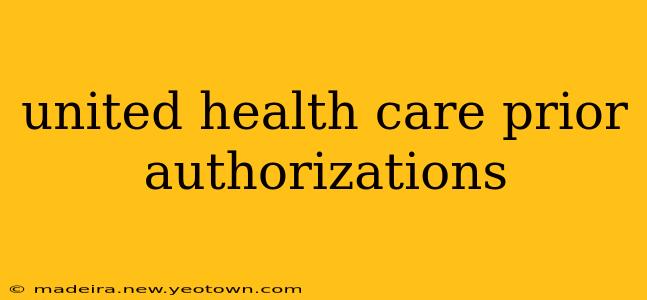 united health care prior authorizations